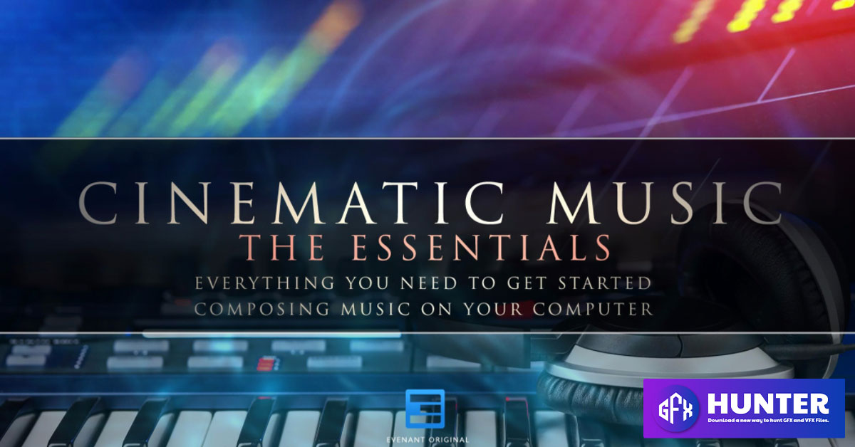 Evenant Cinematic Music The Essentials
